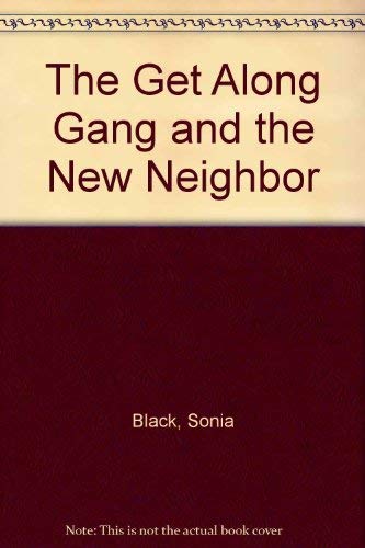Beispielbild fr The Get Along Gang and the New Neighbor zum Verkauf von Alf Books