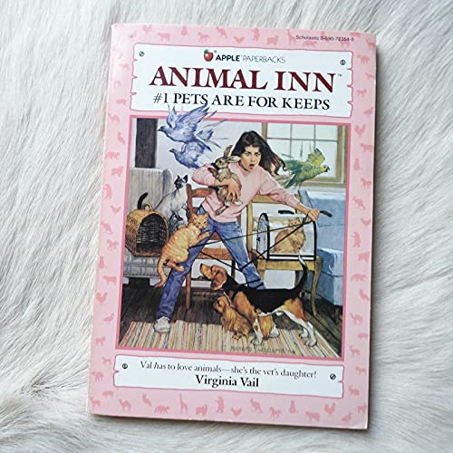 Pets Are for Keeps (Animal Inn, No. 1) (9780590401814) by Vail, Virginia
