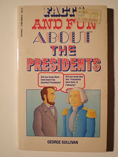 9780590402040: Facts and Fun about the Presidents