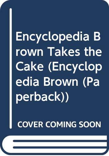 Stock image for Encyclopedia Brown Takes the Cake (Encyclopedia Brown (Paperback)) for sale by Wonder Book