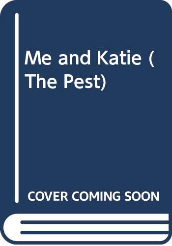 Imagen de archivo de Me and Katie (The Pest) a la venta por Jenson Books Inc