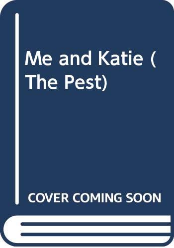 Stock image for Me and Katie (The Pest) for sale by Orion Tech