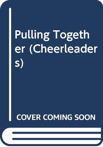 9780590403047: Pulling Together (Cheerleaders)