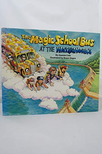 9780590403610: Title: The magic school bus at the waterworks