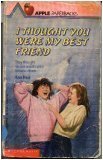 9780590404457: I Thought You Were My Best Friend (Apple Classics)