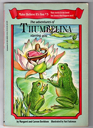 Beispielbild fr The Adventures of Thumbelina Starring You (Make Believe It's You, No 3) zum Verkauf von ThriftBooks-Dallas