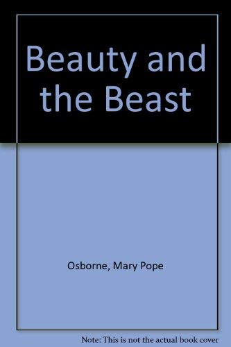 Beauty and the Beast - Osborne, Mary Pope; Pels, Winslow Pinney [illustrated by];