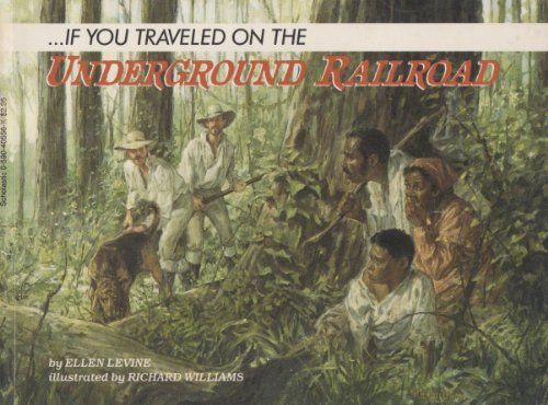 9780590405560: [( If You Traveled on the Underground Railroad )] [by: Ellen Levine] [Feb-1993]