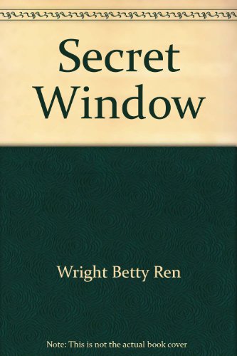 Secret Window (9780590405614) by Wright, Betty Ren