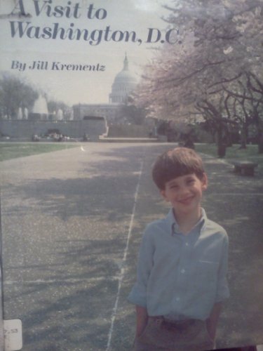A Visit to Washington, D.C. (9780590405829) by Krementz, Jill