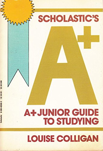 Beispielbild fr Scholastic A-Plus Junior Guide to Studying zum Verkauf von Better World Books