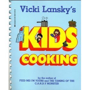 Stock image for Vicki Lansky's Kids Cooking for sale by SecondSale