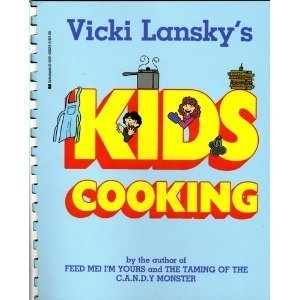 Stock image for Vicki Lansky's Kids Cooking for sale by Gulf Coast Books