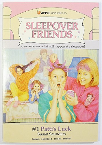 Patti's Luck (Sleepover Friends) (9780590406413) by Saunders, Susan