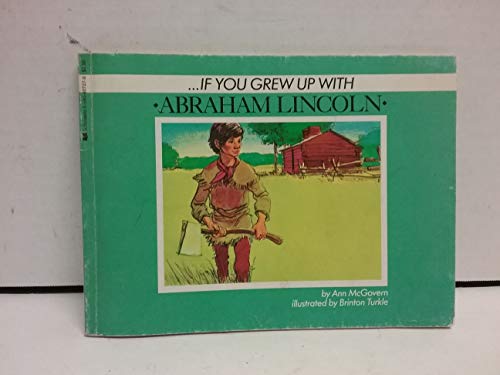 Stock image for If You Grew Up with Abraham Lincoln for sale by Hawking Books