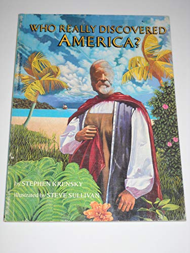 Imagen de archivo de Who Really Discovered America? (Illustrated by Steve Sullivan) a la venta por GloryBe Books & Ephemera, LLC