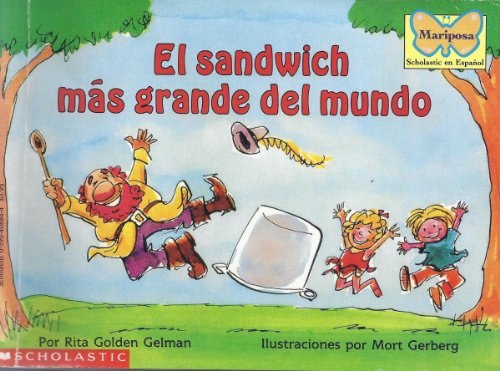 El Sandwich Mas Grande Del Mundo (Spanish Edition) (9780590408844) by Gelman, Rita Golden