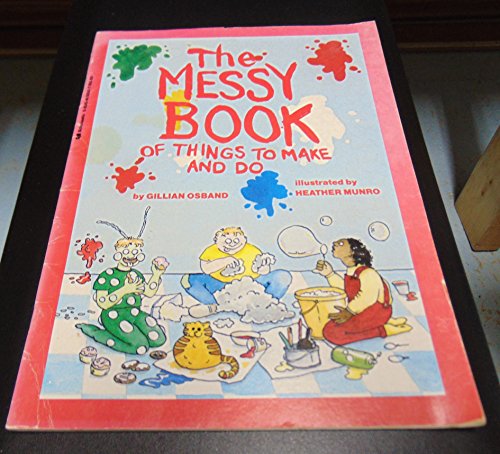 Beispielbild fr The Messy Book of Things to Make and Do, zum Verkauf von Alf Books