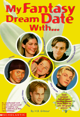 Beispielbild fr My Fantasy Dream Date With. : Leonardo Dicaprio, Backstreet Boy Nick Carter zum Verkauf von Better World Books