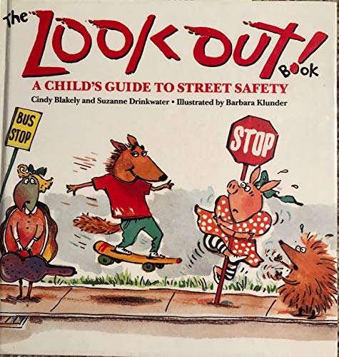 Stock image for The Look Out! Book : A Child's Guide to Street Safety for sale by Better World Books: West