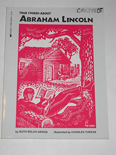 Beispielbild fr True Stories about Abe Lincoln zum Verkauf von Gulf Coast Books