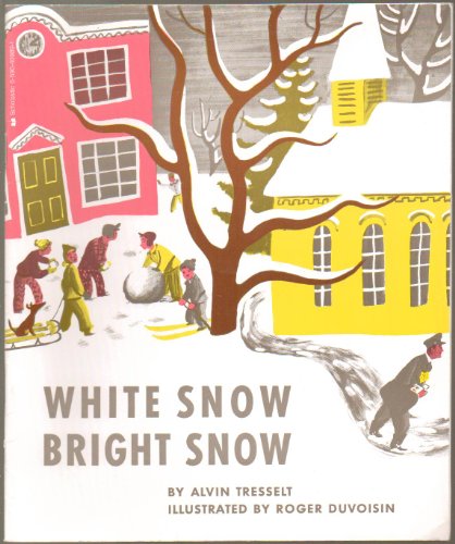 9780590409896: WHITE SNOW, BRIGHT SNOW By Tresselt, Alvin (Author) Paperback on 28-Nov-1988