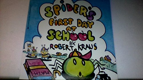 Spider's First Day at School (9780590410915) by Kraus, Robert