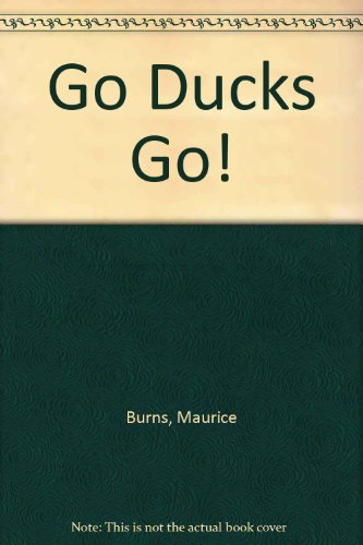 Stock image for Go Ducks Go! for sale by Wonder Book