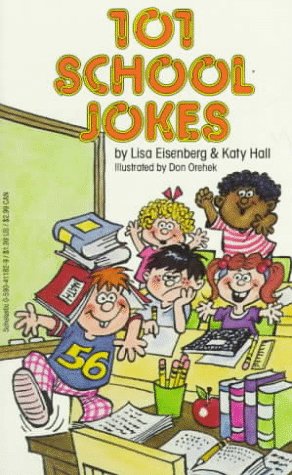 101 School Jokes (9780590411820) by Eisenberg, Lisa; Hall, Katy; Orehek, Don