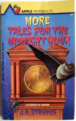 Imagen de archivo de More Tales for the Midnight Hour: J.B. Stamper a la venta por Once Upon A Time Books