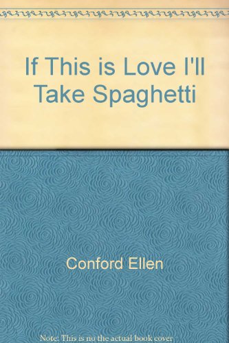 9780590412100: If This is Love I'll Take Spaghetti