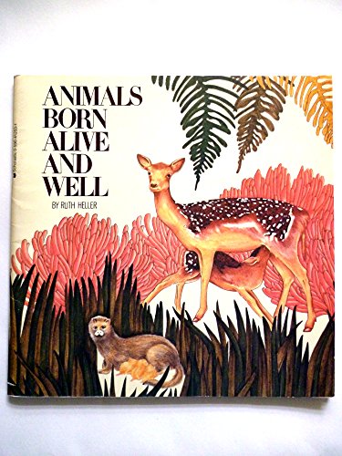 Imagen de archivo de Animals Born Alive and Well a la venta por Better World Books