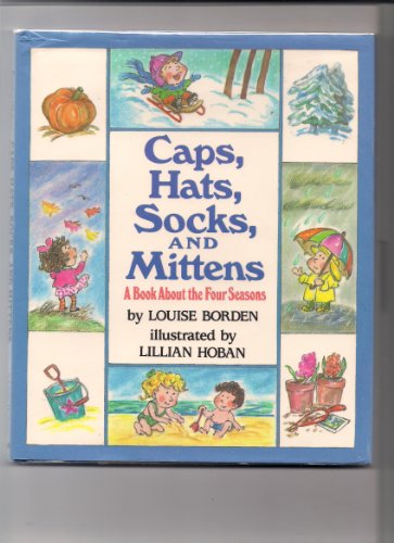 Stock image for Caps, hats, socks, and mittens: A book about the four seasons for sale by SecondSale
