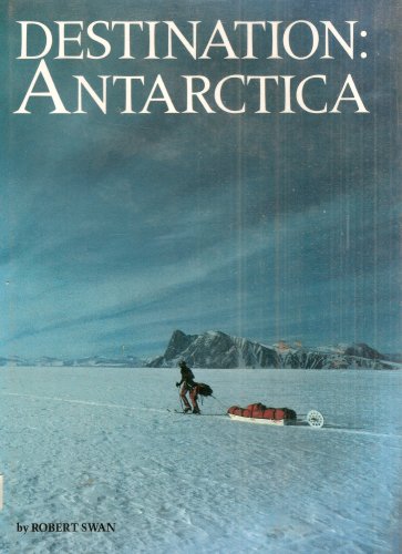 Stock image for Destination : Antarctica for sale by Better World Books: West