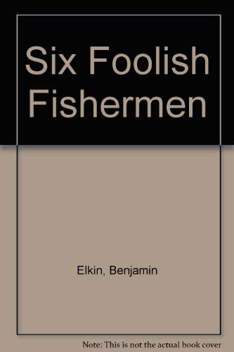 9780590413770: Six Foolish Fishermen