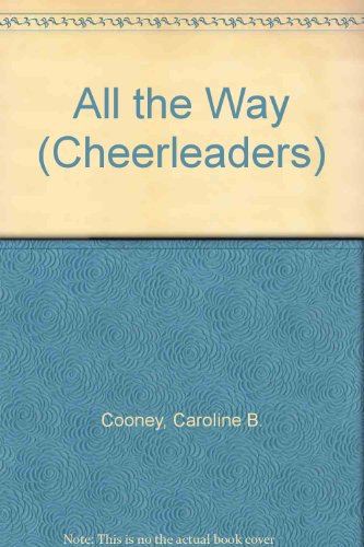 Imagen de archivo de Cheerleaders No. 5: All the Way a la venta por ThriftBooks-Dallas