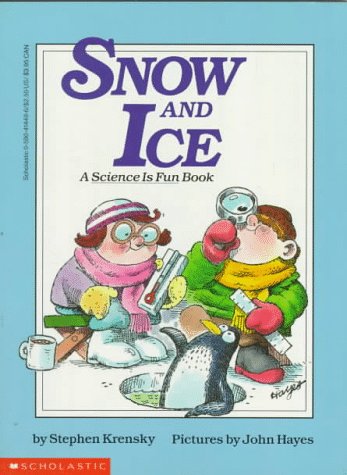 Imagen de archivo de Snow and Ice, A Science Is Fun Book, a la venta por Alf Books