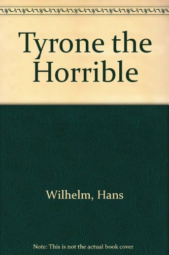 Beispielbild fr Tyrone the Horrible zum Verkauf von Better World Books