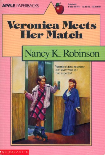 VERONICA MEETS HER MATCH (9780590415118) by Nancy K. Robinson