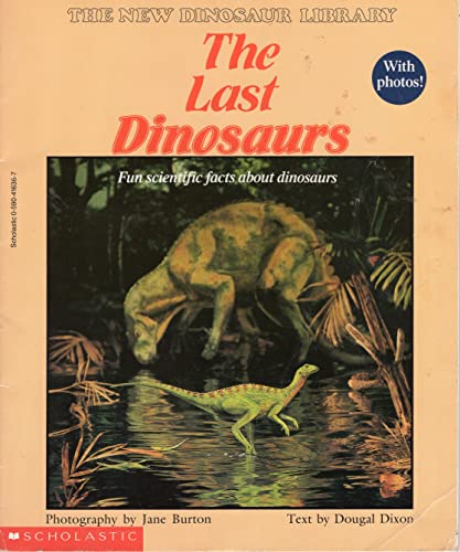 Imagen de archivo de The Last Dinosaurs (The New Dinosaur Library) a la venta por SecondSale