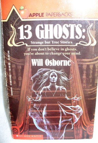 Beispielbild fr 13 Ghosts Strange but True zum Verkauf von Better World Books