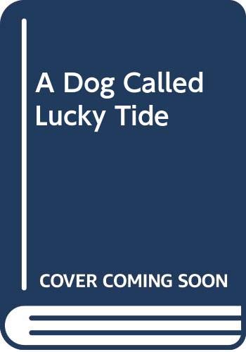 Stock image for A Dog Called Lucky Tide for sale by Wonder Book