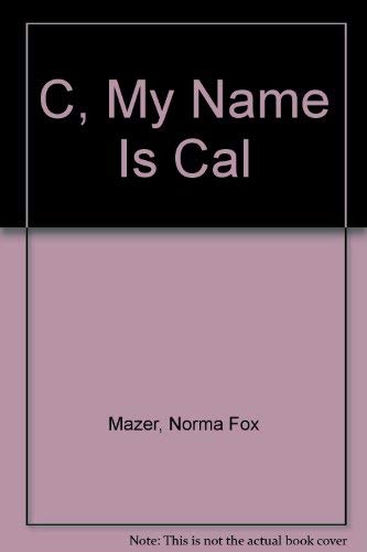9780590418324: C, My Name Is Cal