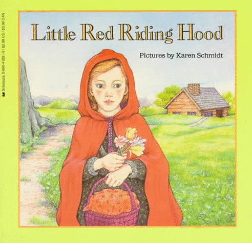 Little Red Riding Hood (9780590418812) by Grimm, Jacob; Schmidt, Karen; Grimm, Wilhelm