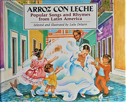 Imagen de archivo de Arroz Con Leche: Popular Songs and Rhymes from Latin America a la venta por SecondSale