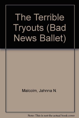9780590419154: The Terrible Tryouts (Bad News Ballet)