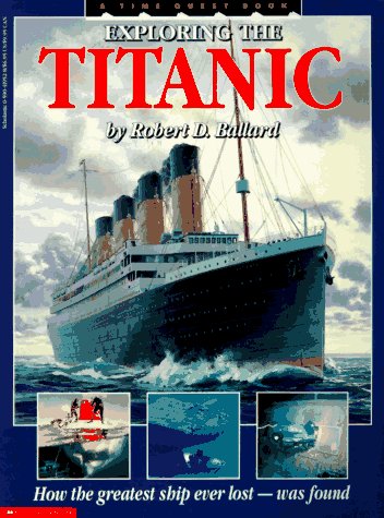 9780590419529: Exploring the "Titanic" (Time Quest S.)