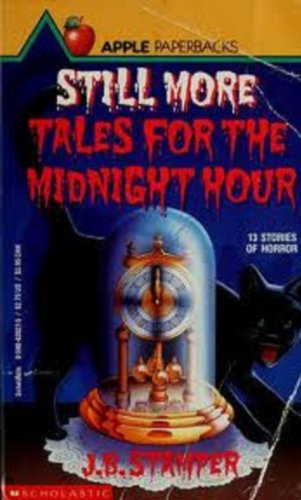 Imagen de archivo de Still More Tales for the Midnight Hour a la venta por Jenson Books Inc