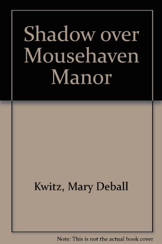 Beispielbild fr Shadow over Mousehaven Manor zum Verkauf von Once Upon A Time Books