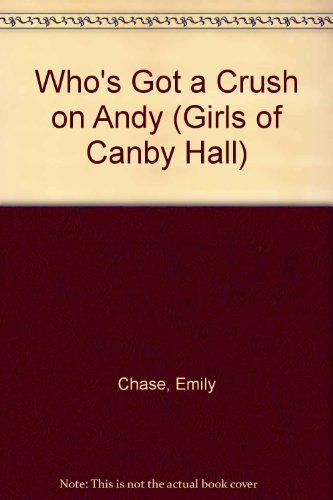 Stock image for Who's Got a Crush on Andy (Girls of Canby Hall) for sale by Jenson Books Inc